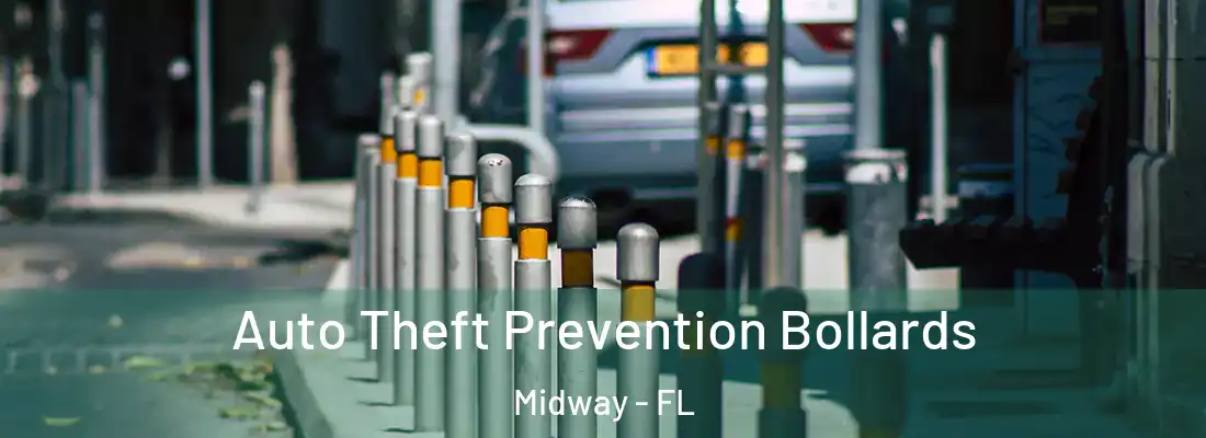  Auto Theft Prevention Bollards Midway - FL