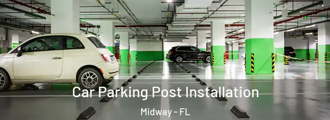  Car Parking Post Installation Midway - FL