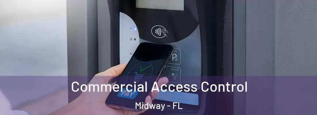 Commercial Access Control Midway - FL