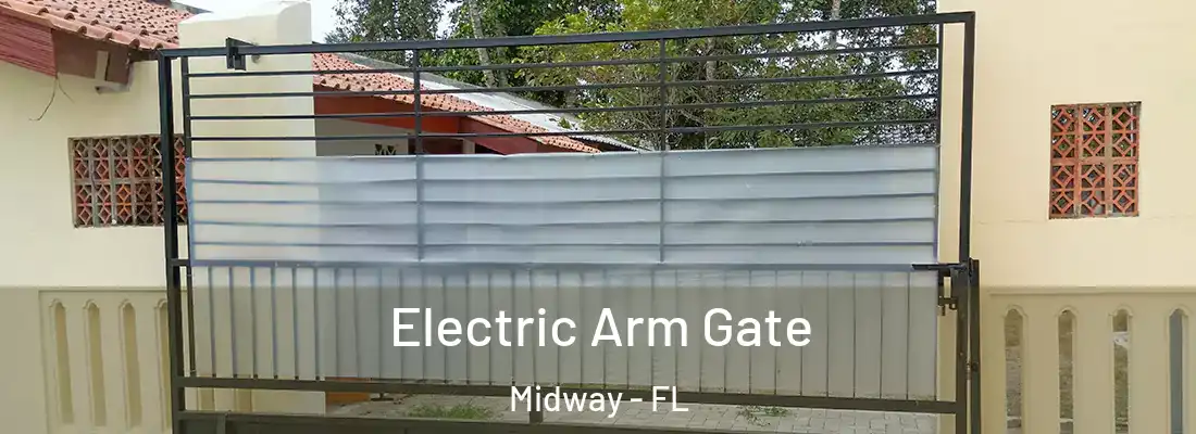  Electric Arm Gate Midway - FL