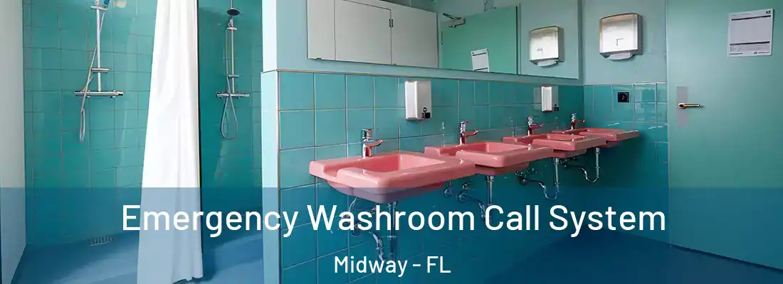  Emergency Washroom Call System Midway - FL