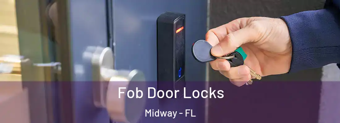 Fob Door Locks Midway - FL