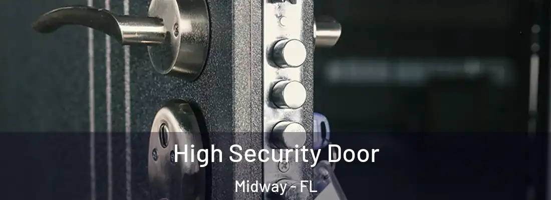  High Security Door Midway - FL