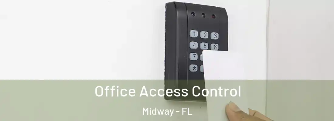  Office Access Control Midway - FL